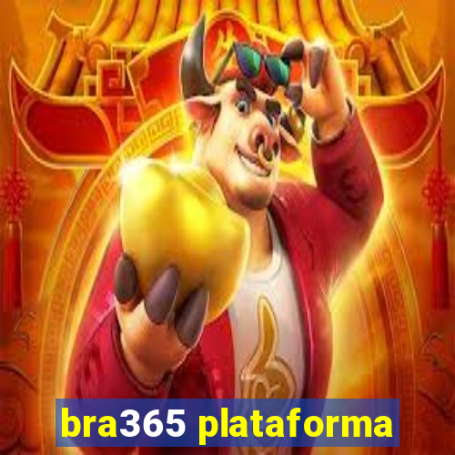 bra365 plataforma